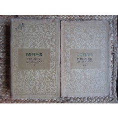 THEODORE DREISER - O TRAGEDIE AMERICANA ( 2 VOLUME )