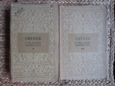 THEODORE DREISER - O TRAGEDIE AMERICANA ( 2 VOLUME ) foto