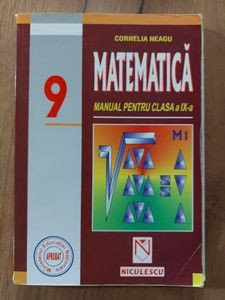 Matematica. Manual pentru clasa a 9-a - Cornelia Neagu foto