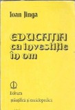 Educatia ca investitie in om - Ioana Jinga | Editura Stiintifica 1981 | Coperta Cartonata | Eseistica, Psihologie
