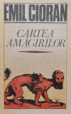 Cartea Amagirilor - Emil Cioran ,555911