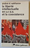 LA LIBERTE INTELLECTUELLE EN U.R.S.S. ET LA COEXISTENCE par ANDREI D. SAKHAROV , 1968