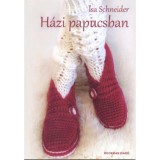 H&aacute;zi papucsban - Isa Schneider
