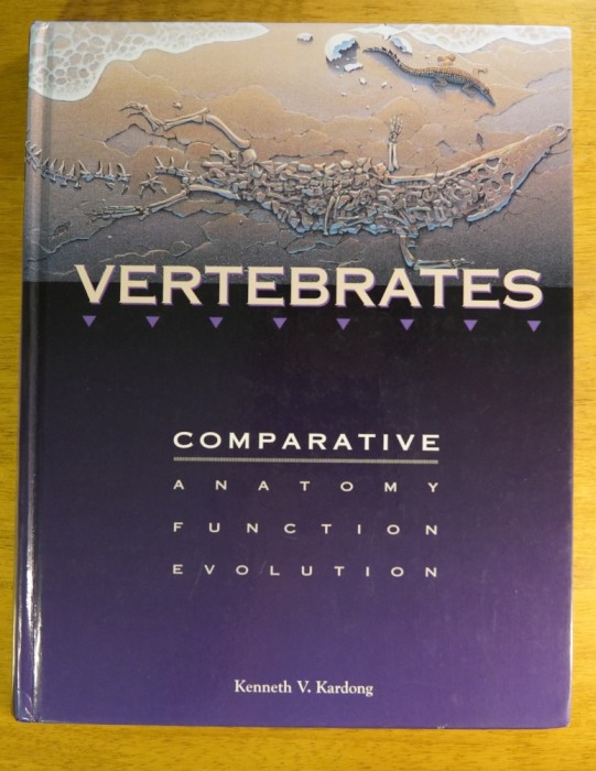Vertebrates: Comparative Anatomy, Function, Evolution - Kenneth V. Kardong