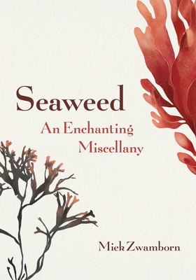 Seaweed, an Enchanting Miscellany foto