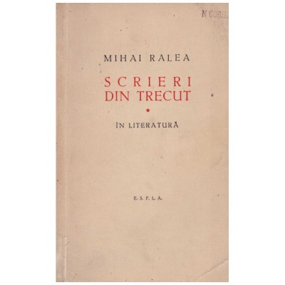 Mihai Ralea - Scrieri din trecut vol.I in literatura - 106701 foto