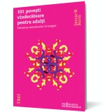 101 povesti vindecatoare pentru adulti. Folosirea metaforelor in terapie - Trei