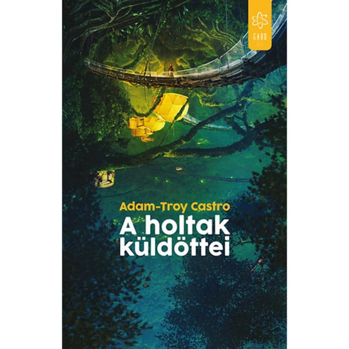 A holtak k&uuml;ld&ouml;ttei - Adam-Troy Castro