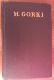 Myh 312f - Maxim Gorki - Opere volumul 11 - Povestiri - ed 1959
