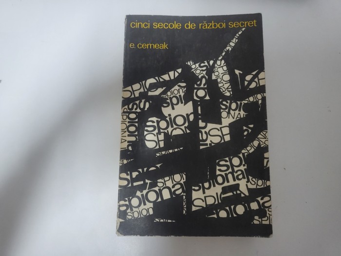 Cinci secole de razboi secret de E.Cerneak