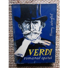 VERDI - ROMANUL OPEREI - FRANZ WERFEL