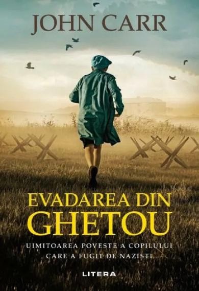 Evadarea din ghetou &ndash; John Carr