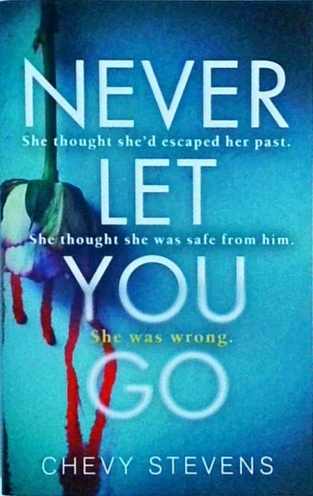 Chevy Stevens - Never let you go