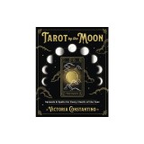 Tarot by the Moon: Spreads &amp; Spells for Every Month of the Year