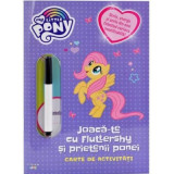 My Little Pony: Joaca-te cu Fluttershy si prietenii ponei. Carte de activitati