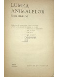 M. A. Ionescu - Lumea animalelor dupa Brehm (Editia: 1964)