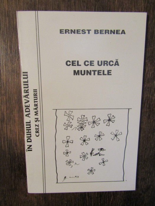 Cel ce urcă muntele - Ernest Bernea