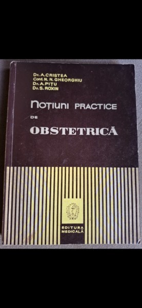 Notiuni practice de obstetrica - A. Cristea