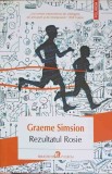 Rezultatul Rosie - Graeme Simsion, Polirom, 2021, Roman, Beletristica, 395 Pagini