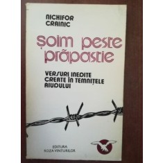 Soim peste prapastie Versuri inedite create in temnitele Aiudului- Nichifor Crainic