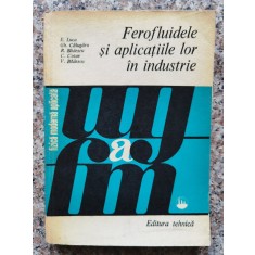 Ferofluidele Si Aplicatiile Lor In Industrie - E. Luca Gh. Calugaru R. Badescu C. Cotae V. Badesc, B411