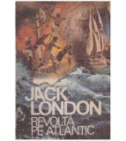 Jack London - Revolta pe Atlantic - 127529