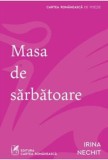 Masa de sarbatoare/Irina Nechit, cartea romaneasca