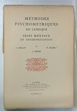 METHODES PSYCHOMETRIQUES EN CLINIQUE , TEST MENTAUX ET INTERPRETATION par J. DELAY ...P. PICHOT , 1955