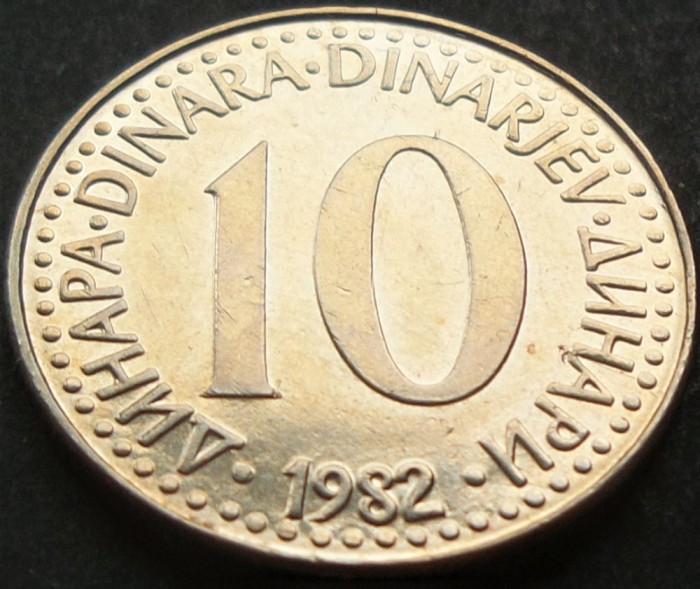 Moneda 10 DINARI / DINARA - RSF YUGOSLAVIA, anul 1982 *cod 1534 B