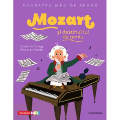 Povestea mea de seara: Mozart si destinul lui de geniu, Christine Palluy, Prisca Le Tande