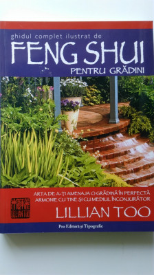 GHIDUL COMPLET ILUSTRAT DE FENG SHUI PENTRU GRADINI - Lillian Too (5+1)4 foto