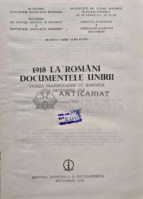 1918 la romani. Documentele Unirii (volumul 8) - 1989 - Stefan Pascu (AH28)