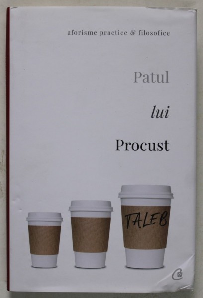 PATUL LUI PROCUST - AFORISME PRACTICE , FILOSOFICE ED. a II - a REVIZUITA de NASSIM NICHOLAS TALEB , 2018 * EDITIE CARTONATA
