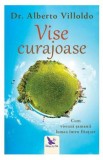 Vise curajoase - Alberto Villoldo