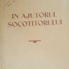 S. PELTZ - IN AJUTORUL SOCOTITORULUI - ED. FINANCIARA DE STAT 1953