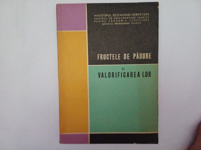 FRUCTELE DE PADURE SI VALORIFICAREA LOR -ing.PAUL IORGA-1964Z1. foto