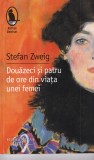 Stefan Zweig - Douazeci si patru de ore din viata unei femei