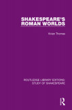 Shakespeare&#039;s Roman Worlds