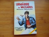 Alistair Maclean -Urmarire la Vaccares