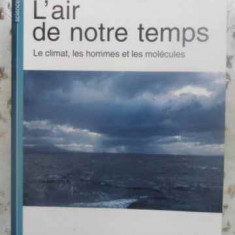 L'AIR DE NOTRE TEMPS. LE CLIMAT, LES HOMMMES ET LES MOLECULES-GERARD LAMBERT