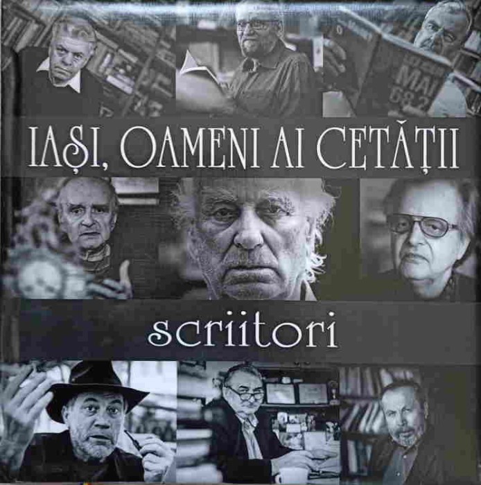 ALBUM: IASI, OAMENI AI CETATII. SCRIITORI-OZOLIN DUSA, LUCIAN VASILIU, IOAN HOLBAN-239553