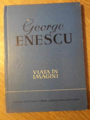 GEORGE ENESCU VIATA IN IMAGINI-ANDREI TUDOR foto