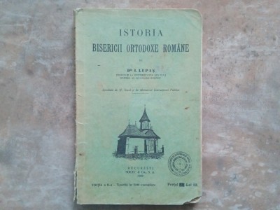 ISTORIA BISERICII ORTODOXE ROMANE. Ed. a II-a 1929 - I. Lupas foto