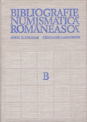 BIBLIOGRAFIE NUMISMATICA ROMANEASCA - AUREL H. GOLIMAS foto