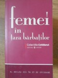 Femei in Tara Barbatilor, Al Doilea Sex - Roman, Colectiv, Editura Univers, 2008, Paperback