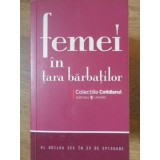 FEMEI IN TARA BARBATILOR. AL DOILEA SEX IN 25 DE EPISOADE-COLECTIV-104764