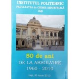 50 de ani DE LA ABSOLVIRE 1960-2010 - 2010 (AA142)