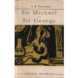 Sir Michael si Sir George