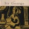 Sir Michael si Sir George