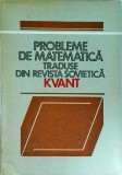 Probleme de matematica traduse din revista sovietica Kvant, volumul 1